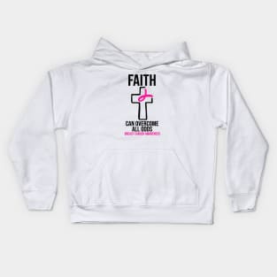 Breast Cancer Awareness - Faith Can Overcome All Odds Kids Hoodie